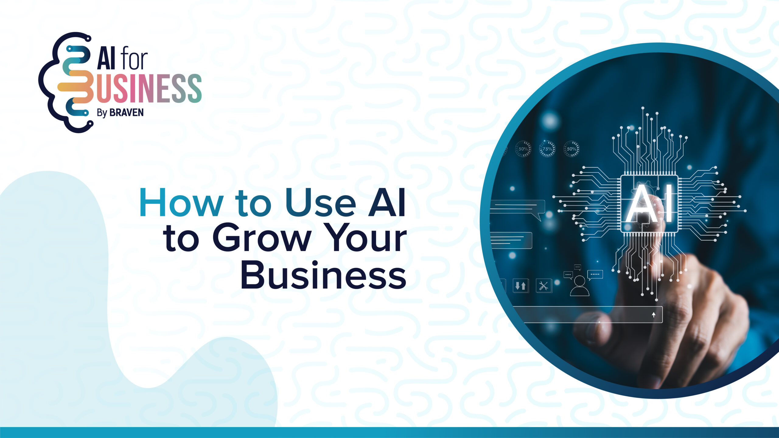 How to Use AI to Grow Your Business